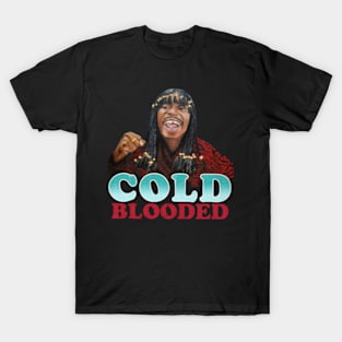 Cold blooded T-Shirt